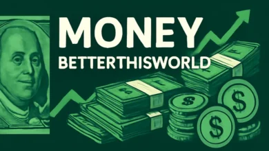 Money BetterThisWorld
